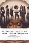Empower Your Confidence: Break Free From Comparison