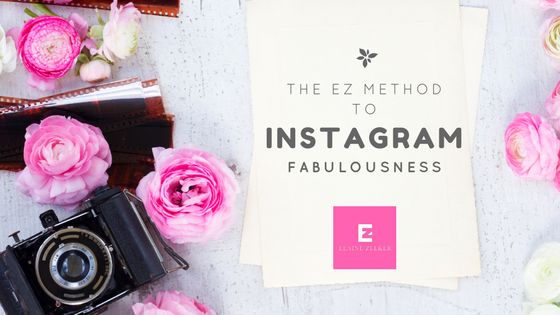 The EZ Method to Instagram Fabulousness